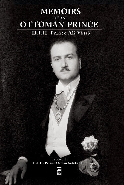 Book cover of Memoirs of An Ottoman Prince by Ali Vâsıb Efendi
