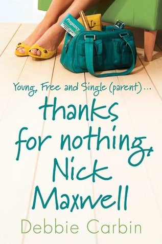Book cover of Thanks For Nothing, Nick Maxwell by Debbie Carbin