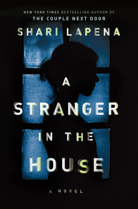 Book cover of A Stranger In The House by Shari Lapena