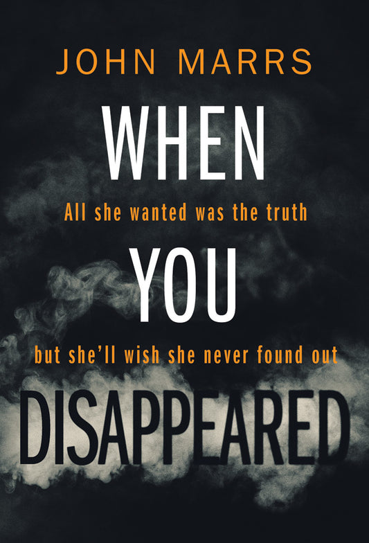 Book cover of When You Disappeared by John Marrs