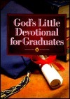 Book cover of God's Little Devotional For Graduates by Anonymous