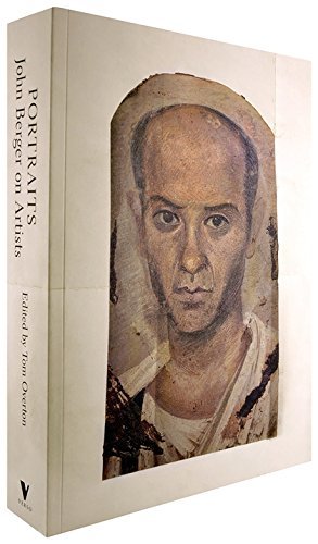 Book cover of Portraits: John Berger On Artists by John Berger, Tom Overton (Ed.)