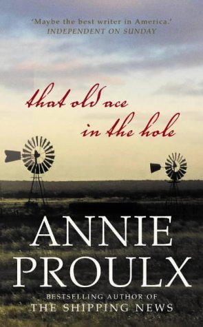Book cover of That Old Ace in the Hole by Annie Proulx