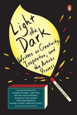 Book cover of Light The Dark: Writers On Creativity, Inspiration, And The Artistic Process by Joe Fassler (Ed.)
