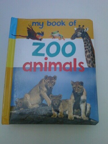 Book cover of My Book of Zoo Animals by Tucker-Slingsby