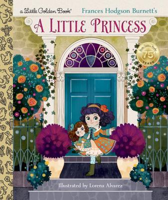 Book cover of A Little Princess by Andrea Posner-Sanchez, Lorena Álvarez (Illus.)