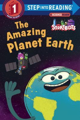 Book cover of The Amazing Planet Earth (StoryBots) by Storybots