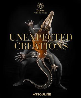 Book cover of Unexpected Creations, Lotus Art De Vivre by Rolf Von Bueren (Foreword)