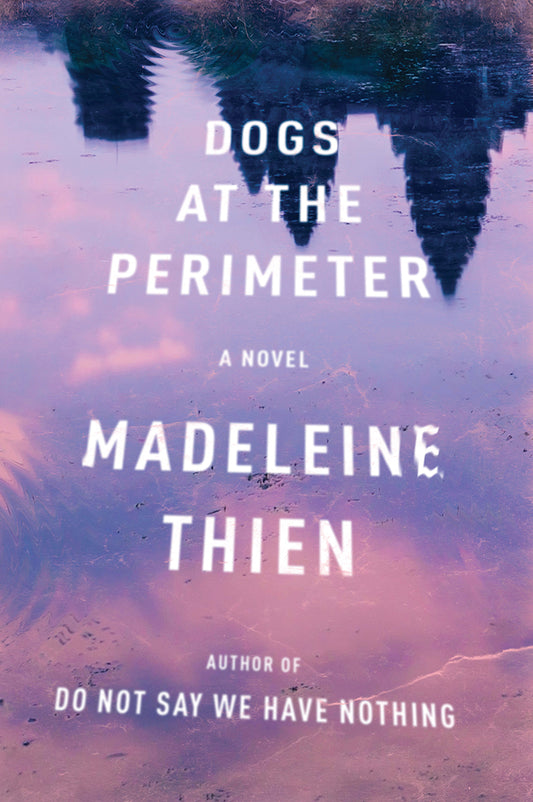 Book cover of Dogs At The Perimeter by Madeleine Thien