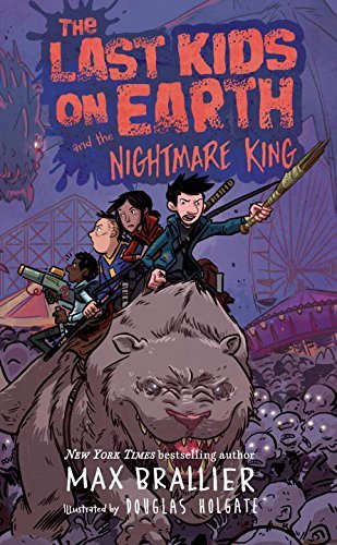 Book cover of The Last Kids On Earth And The Nightmare King by Max Brallier, Douglas Holgate (Illus.)