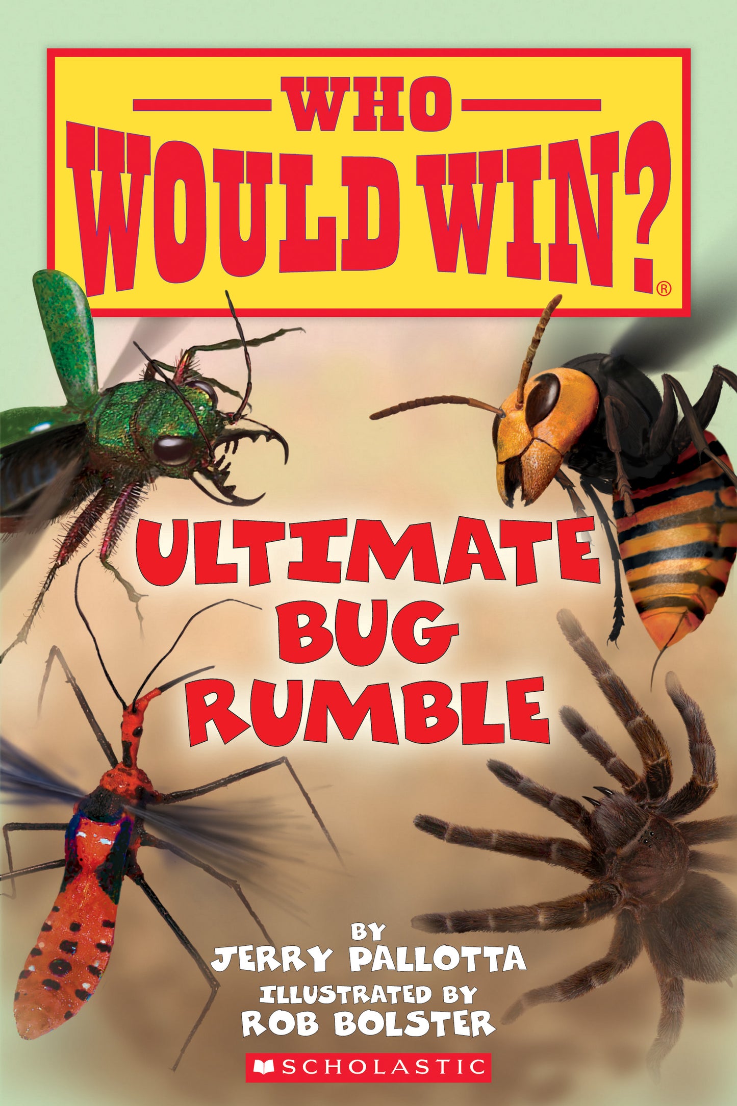 Book cover of Who Would Win? Ultimate Bug Rumble by Jerry Pallotta