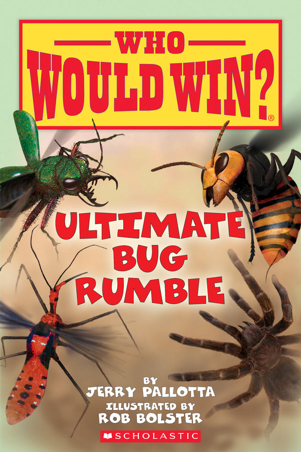 Book cover of Who Would Win? Ultimate Bug Rumble by Jerry Pallotta