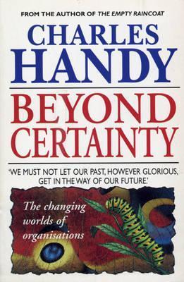 Book cover of Beyond Certainty by Charles B. Handy
