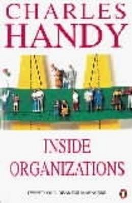 Book cover of Inside Organizations: 21 Ideas For Managers by Charles B. Handy, Gray Jolliffe (Illus.)