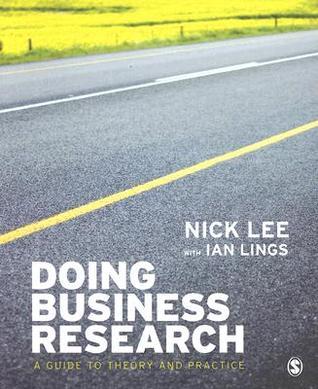 Book cover of Doing Business Research: A Guide To Theory And Practice by Nick Lee, Ian Lings