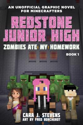 Book cover of Zombies Ate My Homework: Redstone Junior High #1 by Cara J. Stevens, Anthony Heddings (Illustrations)