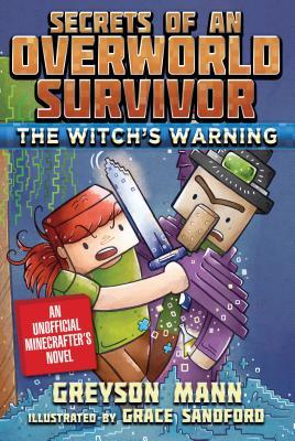 Book cover of The Witch's Warning by Greyson Mann, Grace Sandford (Illus.)