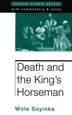 Book cover of Death And The King's Horseman: Methuen Student Edition by wole-soyinka-jane-plastow