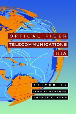 Book cover of Optical Fiber Telecommunications IIIA by Thomas L. Koch