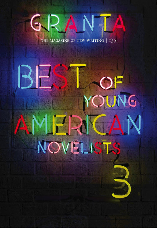 Book cover of Granta 139: Best Of Young American Novelists 3