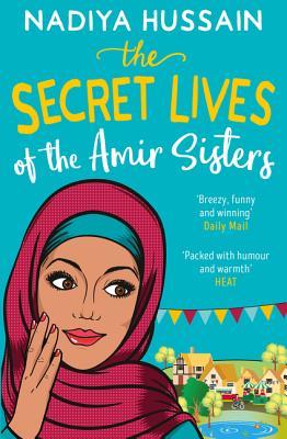Book cover of The Secret Lives Of The Amir Sisters by Nadiya Hussain