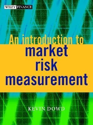 Book cover of An Introduction To Market Risk Measurement by Kevin Dowd