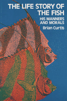 The Life Story of the Fish: His Morals and Manners (9780486209296 ...