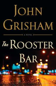 Book cover of The Rooster Bar by John Grisham
