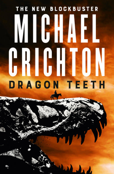 Book cover of Dragon Teeth by Michael Crichton