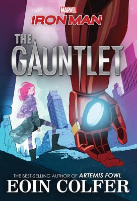Book cover of Iron Man: The Gauntlet by Eoin Colfer, Owen Richardson (Illus.)