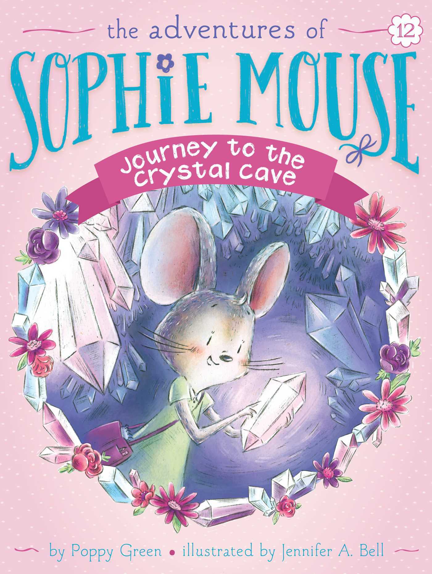 Book cover of Journey To The Crystal Cave (12) by Poppy Green, Jennifer A. Bell (Illustrations)