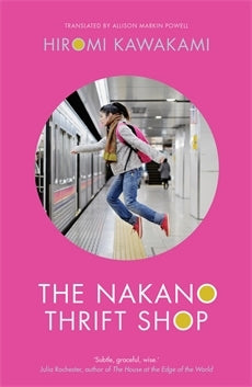 Book cover of The Nakano Thrift Shop by Hiromi Kawakami, Allison Markin Powell (Trans.)