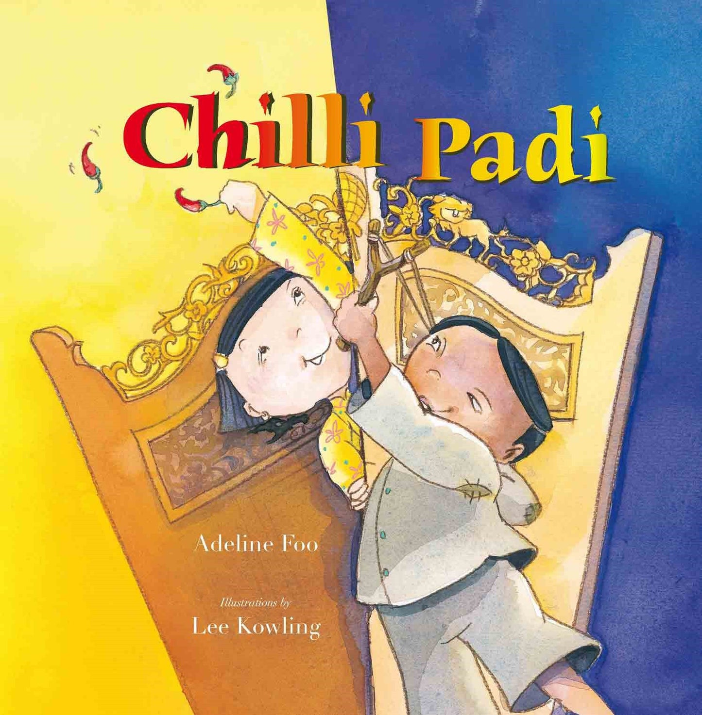 Book cover of Chilli Padi by Adeline Foo, Lee Kowling (Illus.)