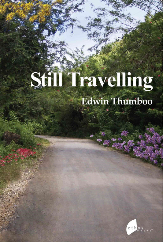 Book cover of Still Travelling by Edwin Thumboo