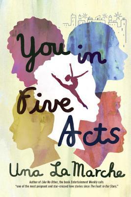 Book cover of You In Five Acts by Una LaMarche