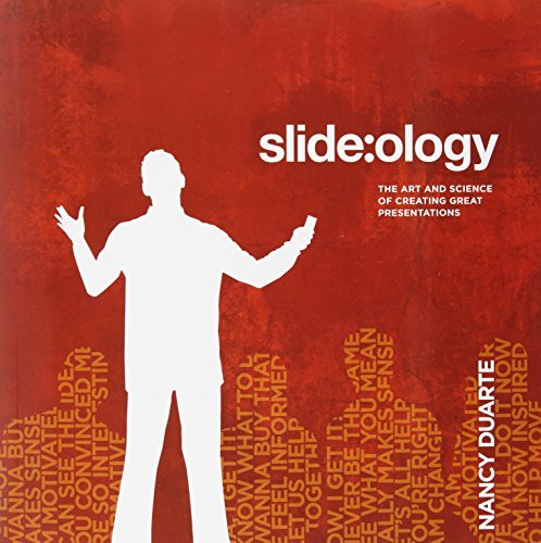 Book cover of Slide:Ology: The Art And Science Of Creating Great Presentations by Nancy Duarte