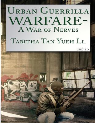 Book cover of Urban Guerrilla Warfare: A War of Nerves by Tabitha Tan Yueh Li