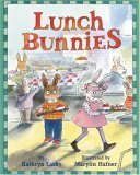Book cover of Lunch Bunnies by Kathryn Lasky, Marylin Hafner (Illus.)