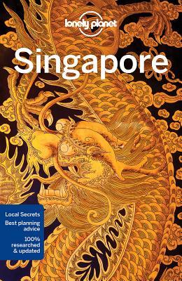 Book cover of Lonely Planet Singapore by Lonely Planet, Ria de Jong, Daniel McCrohan
