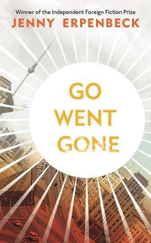 Book cover of Go, Went, Gone by Jenny Erpenbeck, Susan Bernofsky (Trans.)
