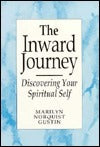 Book cover of The Inward Journey: Discovering Your Spiritual Self by Marilyn N. Gustin