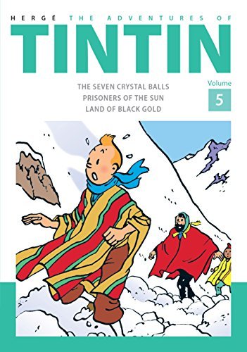 Book cover of The Adventures of Tintin Volume 5: The Seven Crystal Ball / Prisoners of The Sun / Land of Black Gold by Hergé (Artist)