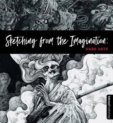 Book cover of Sketching From The Imagination: Dark Arts by 3dtotal Publishing (Ed.)