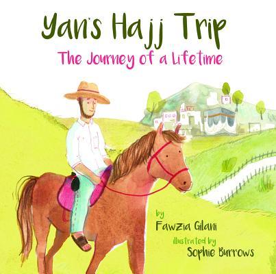 Book cover of Yans Hajj: The Journey of a Lifetime by Fawzia Gilani, Sophie Burrows (Illustrations)
