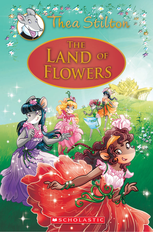 Book cover of The Land Of Flowers by Thea Stilton