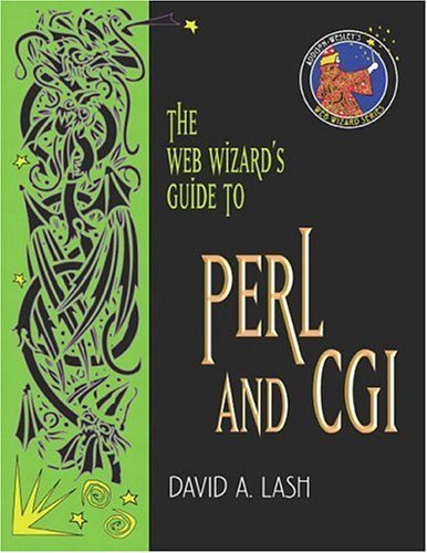 Book cover of The Web Wizard's Guide To Perl And CGI by David A. Lash