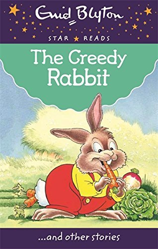 Book cover of The Greedy Rabbit by Enid Blyton