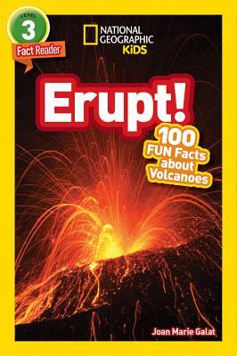 Book cover of Erupt! 100 Fun Facts About Volcanoes by Joan Galat