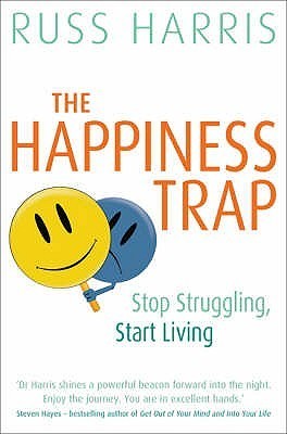 Book cover of The Happiness Trap: Stop Struggling, Start Living by Russ Harris