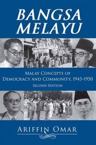 Book cover of Bangsa Melayu: Malay Concepts Of Democracy And Community, 1945–1950 by Ariffin Omar
